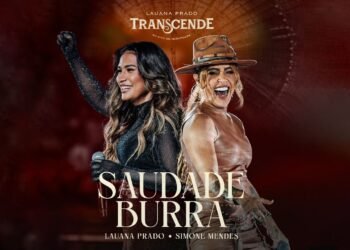Lauana Prado – Saudade Burra – feat Simone Mendes‬