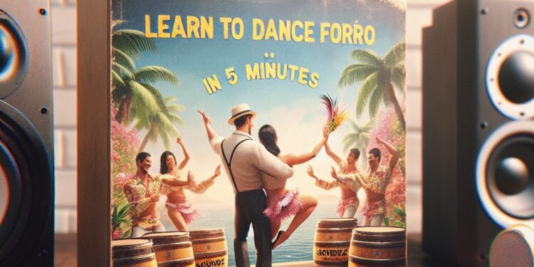 Aprenda a Dançar Forró em 5 Minutos